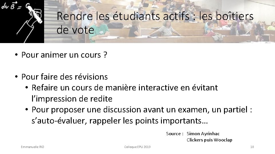 Rendre les étudiants actifs : les boîtiers de vote • Pour animer un cours