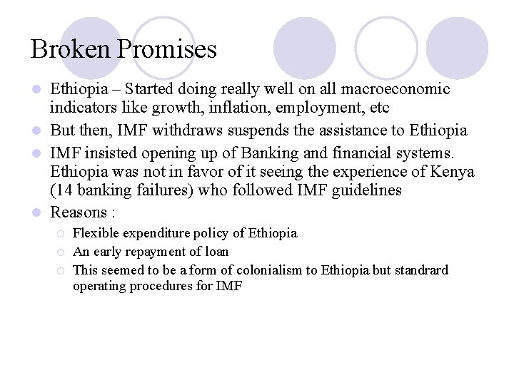 Broken Promises Ethiopia – Started doing really well on all macroeconomic indicators like growth,