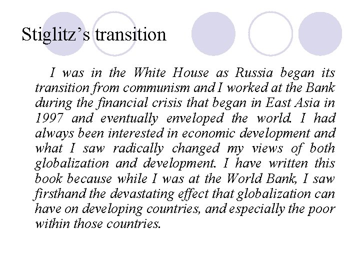 Stiglitz’s transition I was in the White House as Russia began its transition from