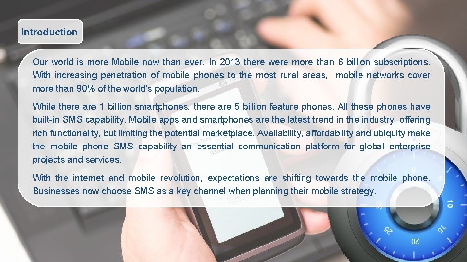 Introduction Our world is more Mobile now than ever. In 2013 there were more