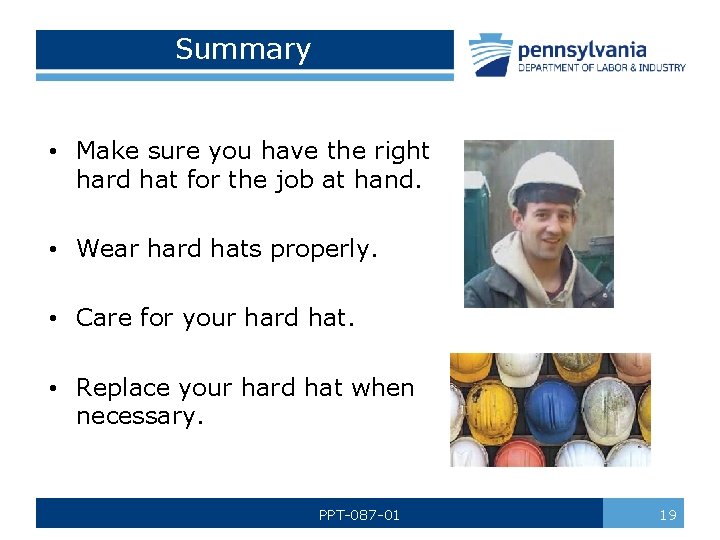 Summary • Make sure you have the right hard hat for the job at