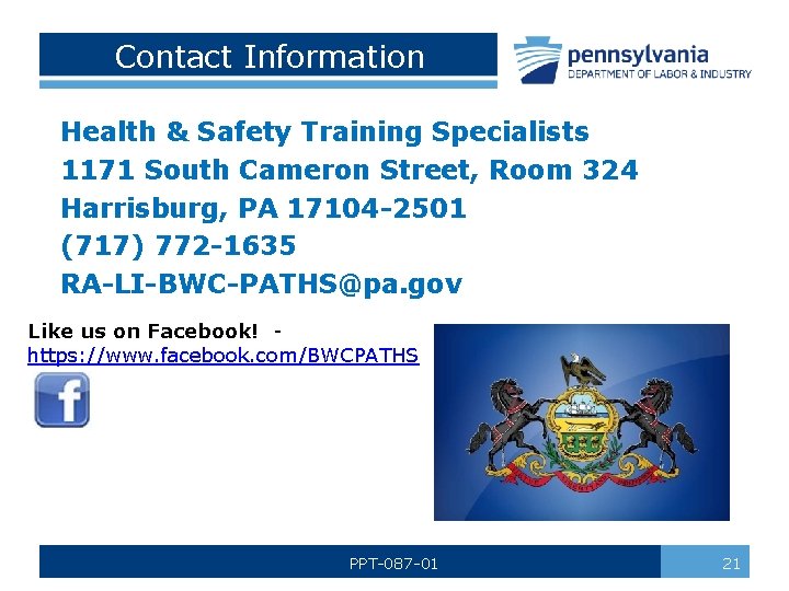 Contact Information Health & Safety Training Specialists 1171 South Cameron Street, Room 324 Harrisburg,