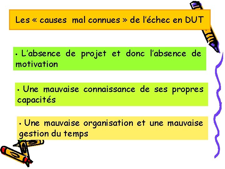 Les « causes mal connues » de l’échec en DUT L’absence de projet et