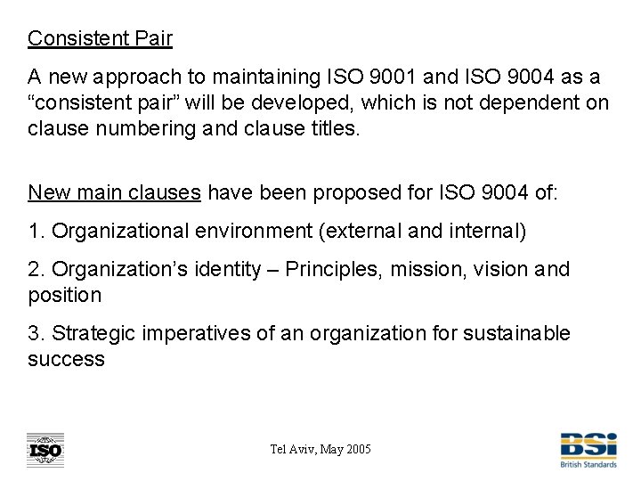 Consistent Pair A new approach to maintaining ISO 9001 and ISO 9004 as a
