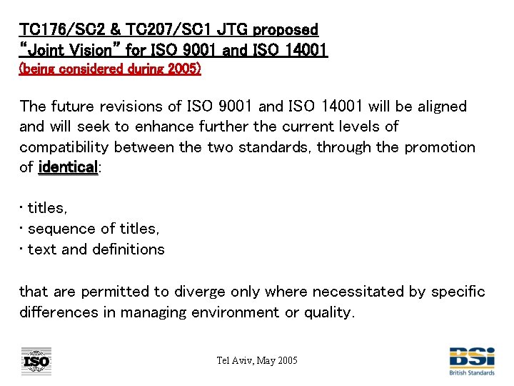 TC 176/SC 2 & TC 207/SC 1 JTG proposed “Joint Vision” for ISO 9001