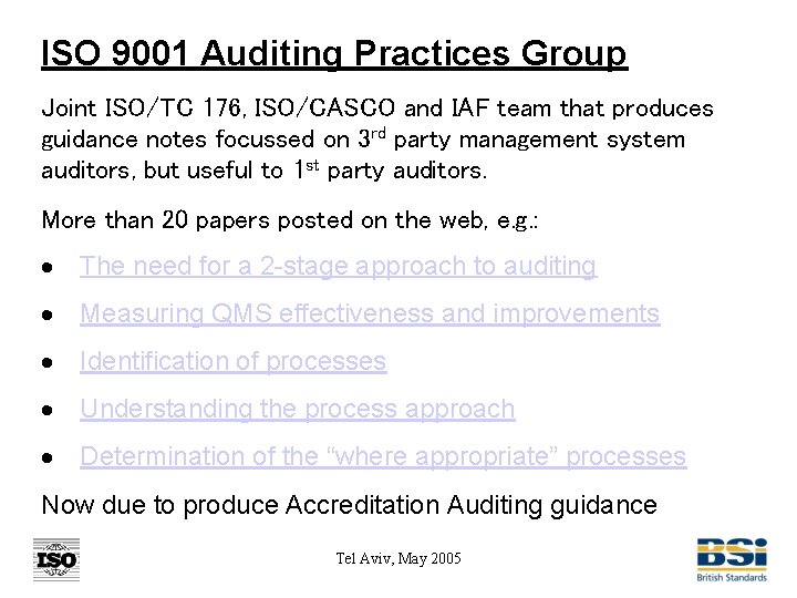 ISO 9001 Auditing Practices Group Joint ISO/TC 176, ISO/CASCO and IAF team that produces