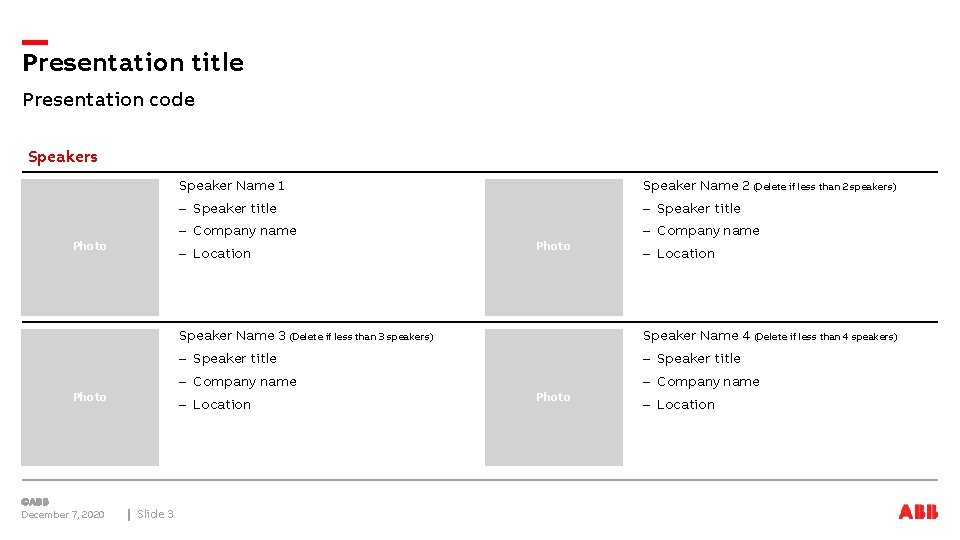 Presentation title Presentation code Speakers Photo Speaker Name 2 (Delete if less than 2