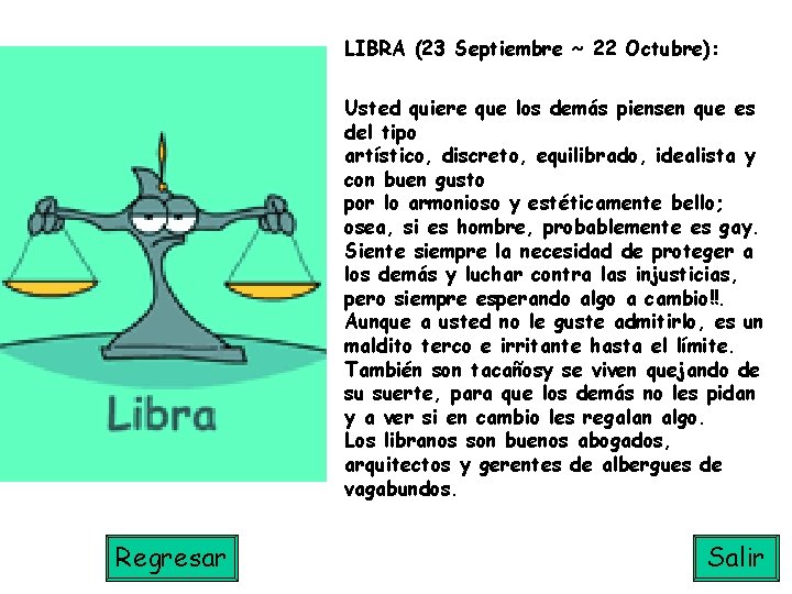 LIBRA (23 Septiembre ~ 22 Octubre): Usted quiere que los demás piensen que es