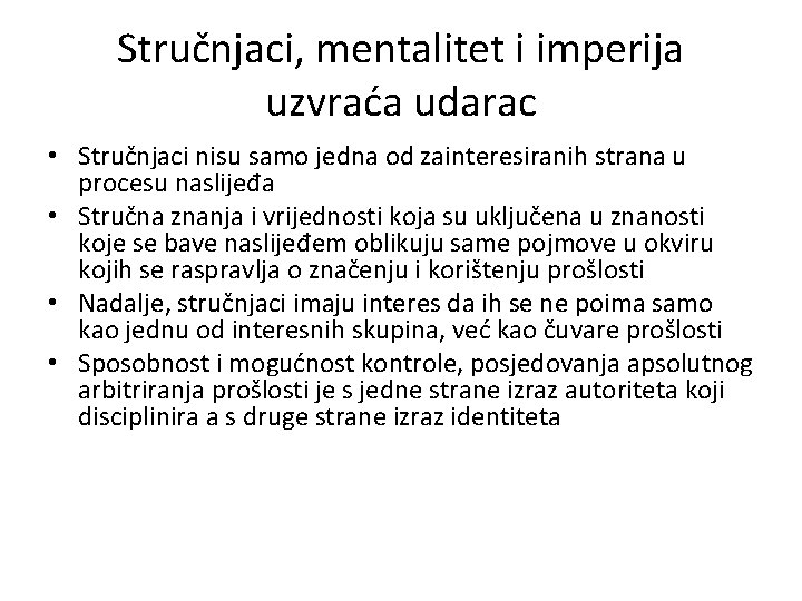 Stručnjaci, mentalitet i imperija uzvraća udarac • Stručnjaci nisu samo jedna od zainteresiranih strana