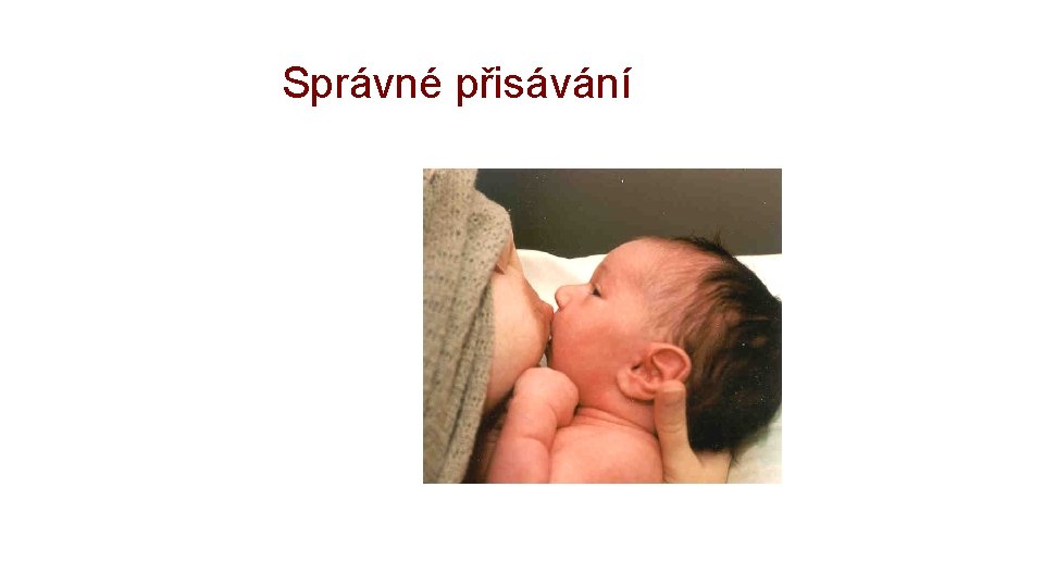 Správné přisávání 