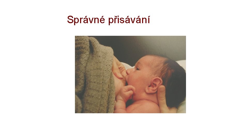 Správné přisávání 