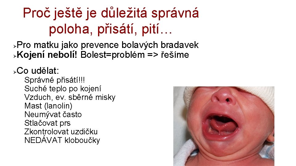 Proč ještě je důležitá správná poloha, přisátí, pití… Pro matku jako prevence bolavých bradavek