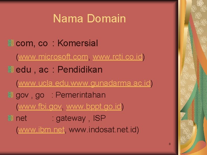 Nama Domain com, co : Komersial (www. microsoft. com, www. rcti. co. id) edu