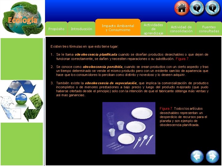 Ecología Propósito Introducción Impacto Ambiental y Consumismo Actividades de aprendizaje Actividad de consolidación Fuentes