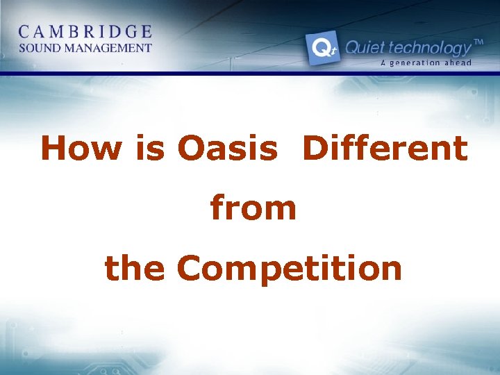 How is Oasis Different from the Competition 