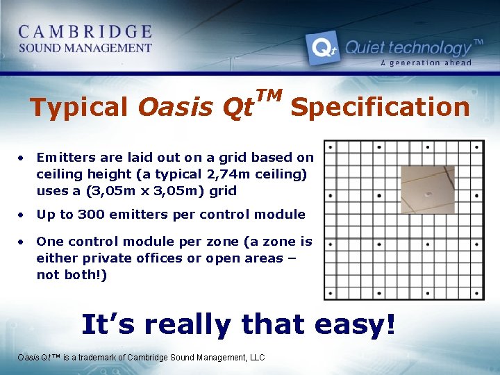 Typical Oasis Qt TM Specification • Emitters are laid out on a grid based