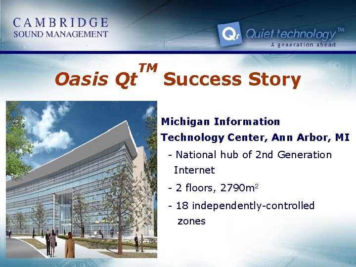 Oasis Qt TM Success Story Michigan Information Technology Center, Ann Arbor, MI - National