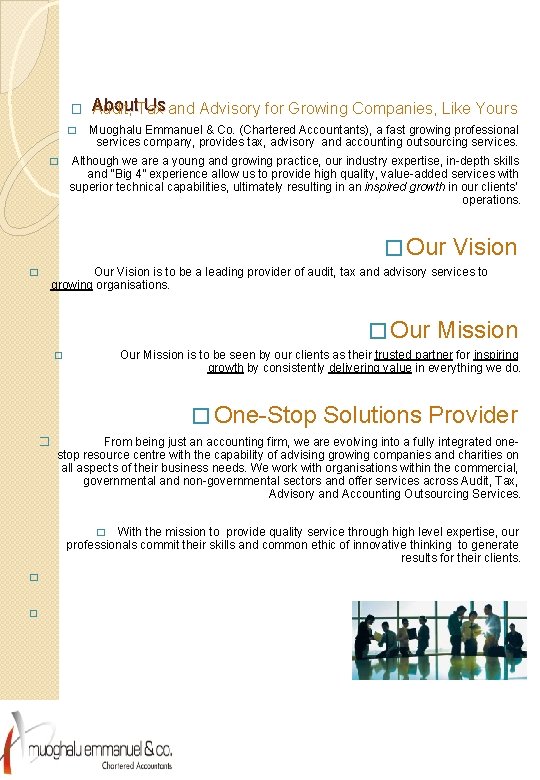 � Muoghalu Emmanuel & Co. (Chartered Accountants), a fast growing professional services company, provides