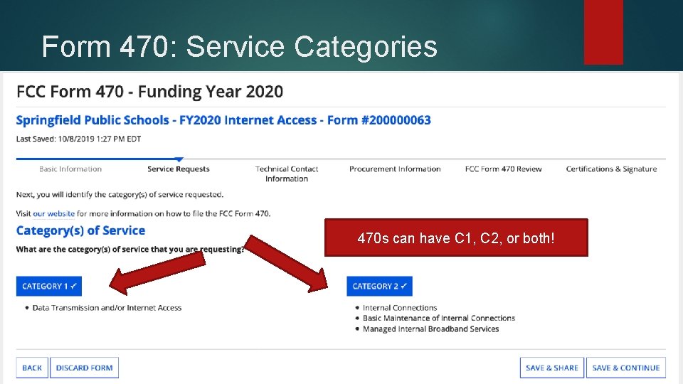 Form 470: Service Categories 470 s can have C 1, C 2, or both!