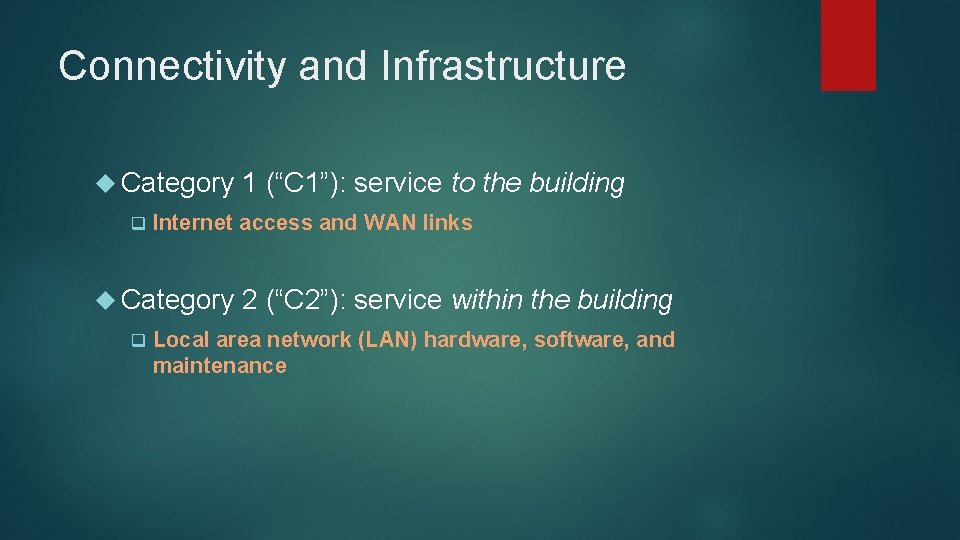 Connectivity and Infrastructure Category q Internet access and WAN links Category q 1 (“C