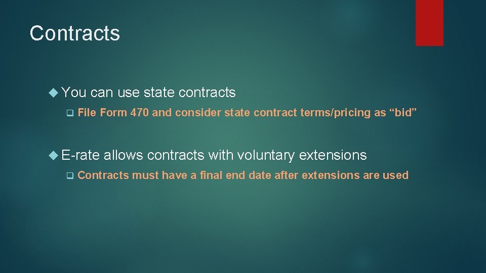 Contracts You q can use state contracts File Form 470 and consider state contract