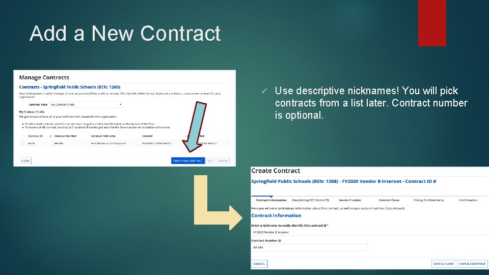 Add a New Contract ü Use descriptive nicknames! You will pick contracts from a