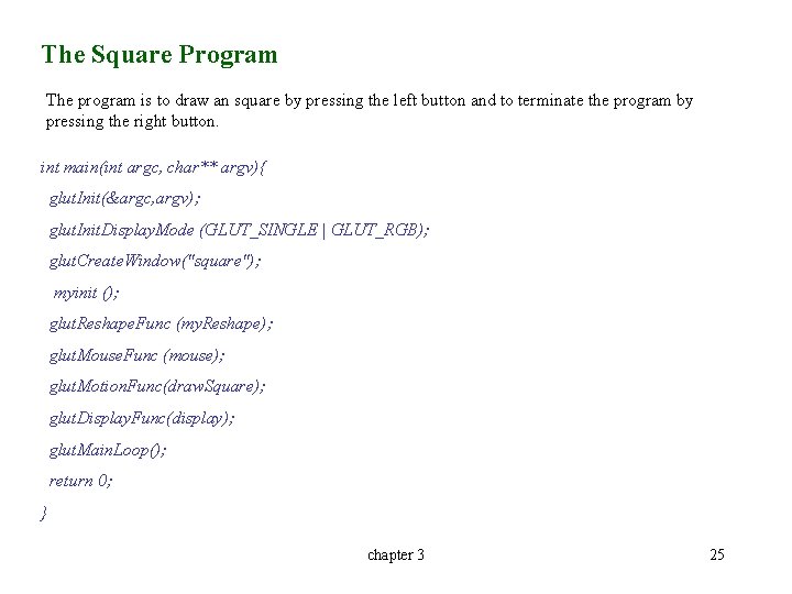 The Square Program The program is to draw an square by pressing the left