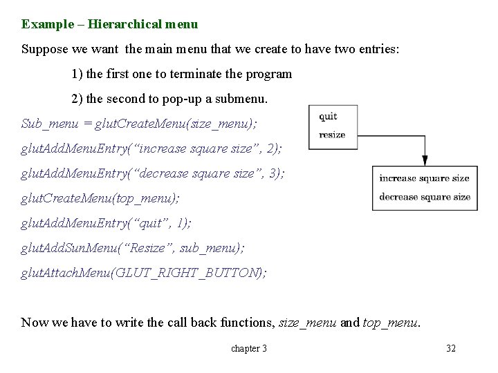 Example – Hierarchical menu Suppose we want the main menu that we create to