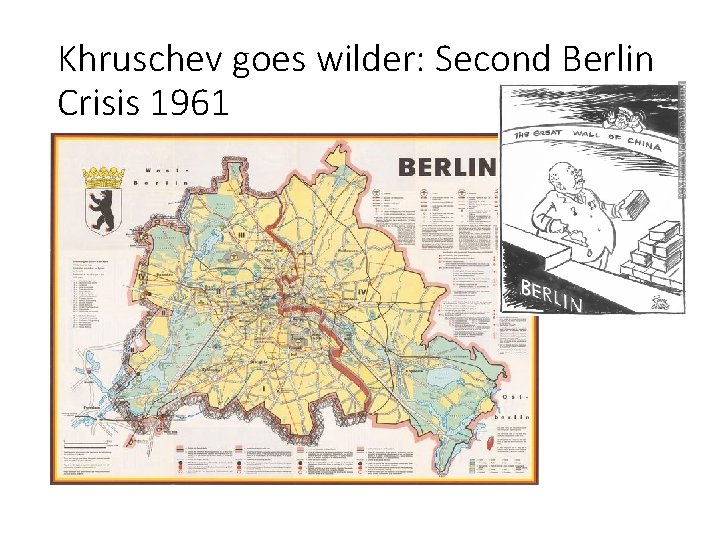 Khruschev goes wilder: Second Berlin Crisis 1961 