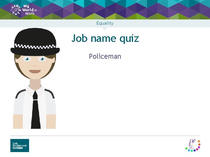 Equality Job name quiz Policeman 