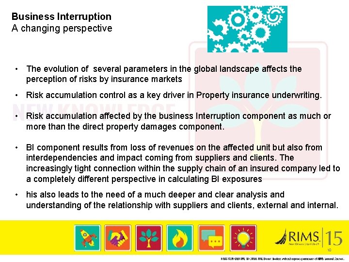 Business Interruption A changing perspective • The evolution of several parameters in the global
