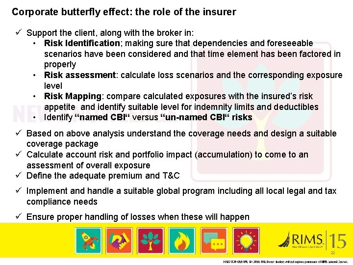 Corporate butterfly effect: the role of the insurer ü Support the client, along with