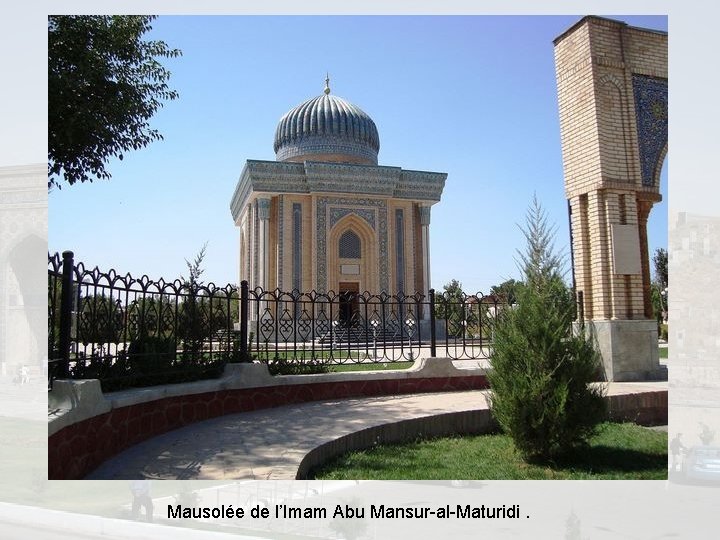 Mausolée de l’Imam Abu Mansur-al-Maturidi. 