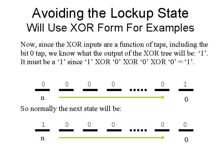 Avoiding the Lockup State Will Use XOR Form For Examples Now, since the XOR