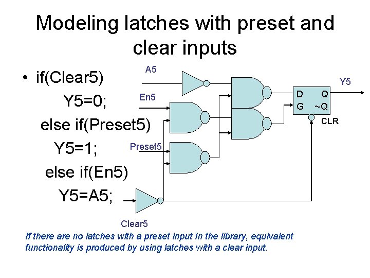 Modeling latches with preset and clear inputs A 5 • if(Clear 5) En 5