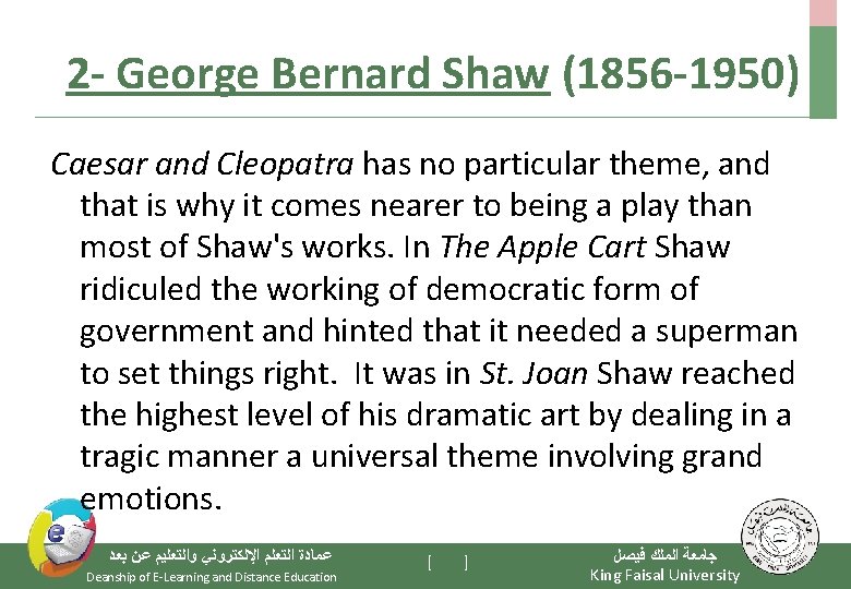 2 - George Bernard Shaw (1856 -1950) Caesar and Cleopatra has no particular theme,