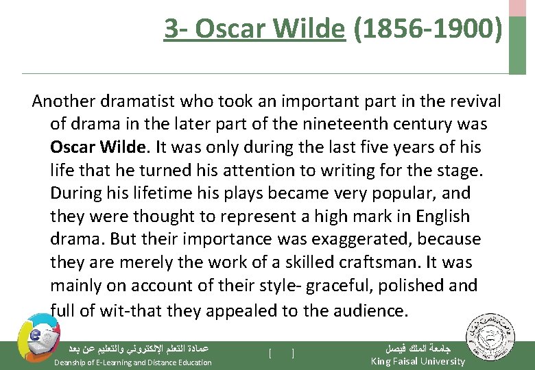 3 - Oscar Wilde (1856 -1900) Another dramatist who took an important part in