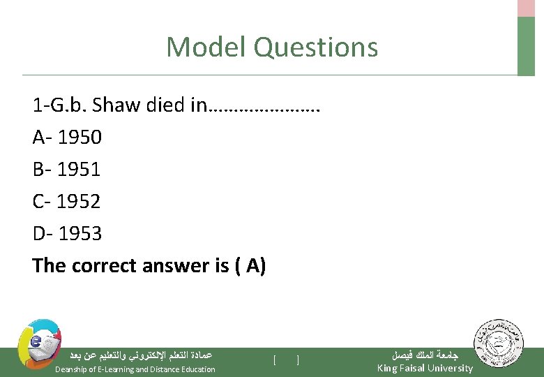 Model Questions 1 -G. b. Shaw died in…………………. A- 1950 B- 1951 C- 1952
