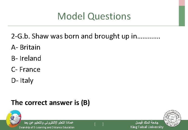 Model Questions 2 -G. b. Shaw was born and brought up in…………. A- Britain