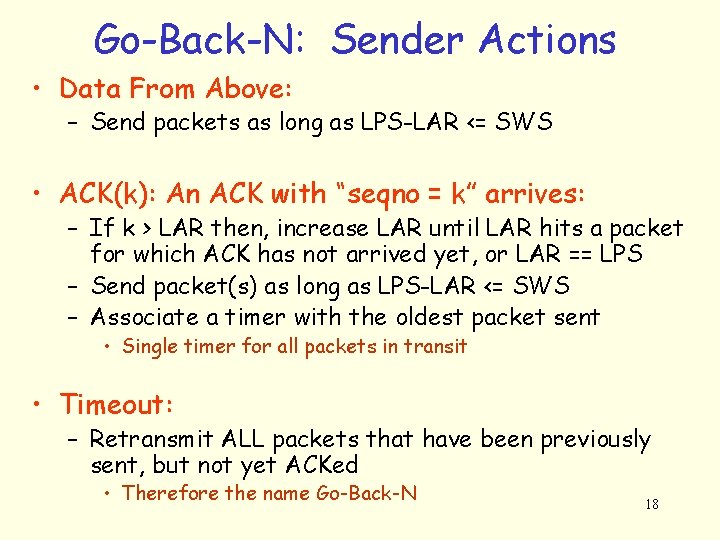 Go-Back-N: Sender Actions • Data From Above: – Send packets as long as LPS-LAR