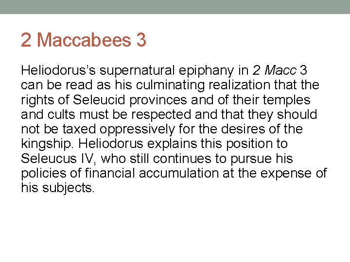 2 Maccabees 3 Heliodorus’s supernatural epiphany in 2 Macc 3 can be read as