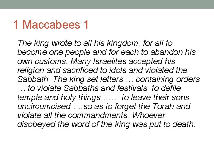 1 Maccabees 1 The king wrote to all his kingdom, for all to become