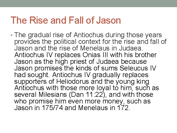 The Rise and Fall of Jason • The gradual rise of Antiochus during those