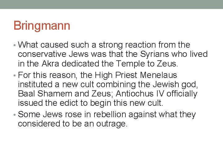 Bringmann • What caused such a strong reaction from the conservative Jews was that