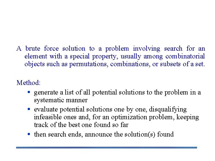 3. 4 Exhaustive Search A brute force solution to a problem involving search for 3. 4 Exhaustive Search A brute force solution to a problem involving search for