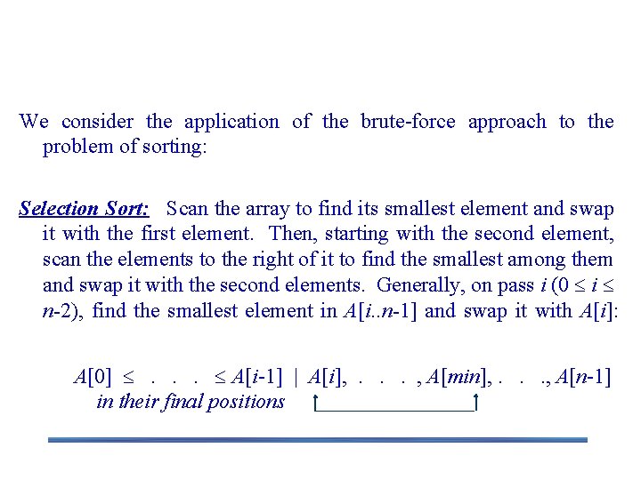 3. 1 Brute-Force Sorting Algorithm We consider the application of the brute-force approach to