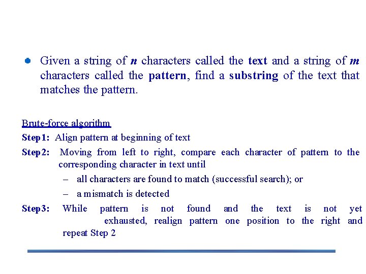 3. 2 Brute-Force String Matching Given a string of n characters called the text