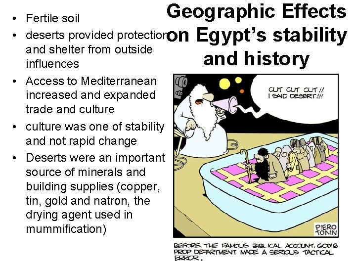 Geographic Effects on Egypt’s stability and history • Fertile soil • deserts provided protection