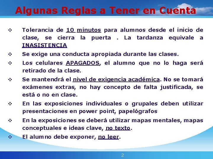 Algunas Reglas a Tener en Cuenta v Tolerancia de 10 minutos para alumnos desde