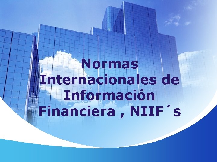 Normas Internacionales de Información Financiera , NIIF´s 